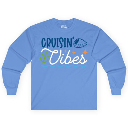 Cruisin Vibes Shirt - Nautical Cruise Apparel for Vacation Getaways (Long Sleeve) in Carolina Blue - Cruisin Vibes Shirt - Playful Nautical Cruise Vacation Design