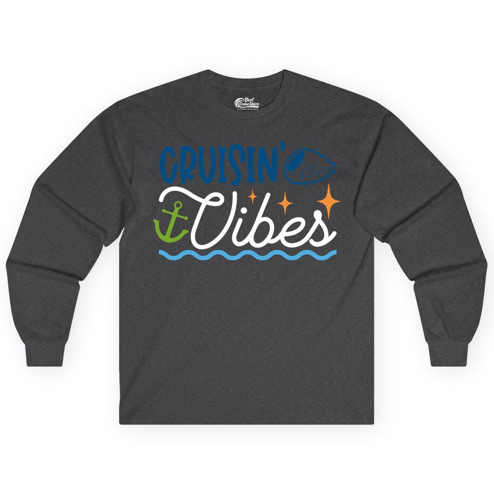 Cruisin Vibes Shirt - Nautical Cruise Apparel for Vacation Getaways (Long Sleeve) in Dark Heather - Cruisin Vibes Shirt - Playful Nautical Cruise Vacation Design