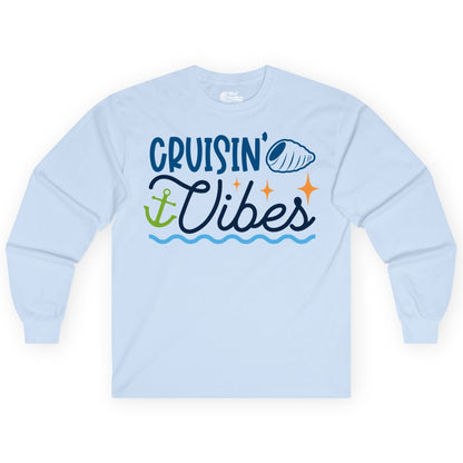 Cruisin Vibes Shirt - Nautical Cruise Apparel for Vacation Getaways (Long Sleeve) in Light Blue - Cruisin Vibes Shirt - Playful Nautical Cruise Vacation Design