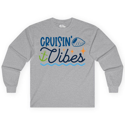 Cruisin Vibes Shirt - Nautical Cruise Apparel for Vacation Getaways (Long Sleeve) in Sport Grey - Cruisin Vibes Shirt - Playful Nautical Cruise Vacation Design