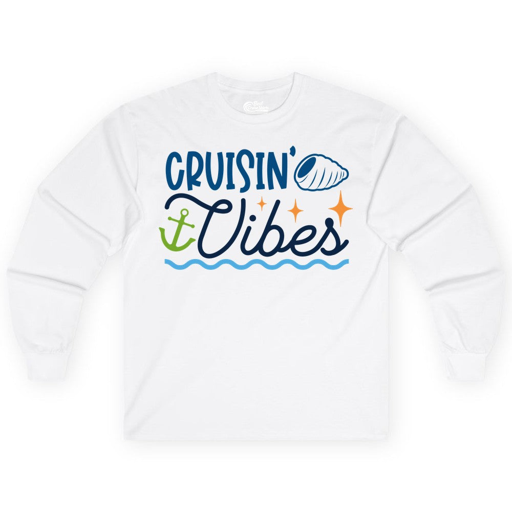 Cruisin Vibes Shirt - Nautical Cruise Apparel for Vacation Getaways (Long Sleeve) in White - Cruisin Vibes Shirt - Playful Nautical Cruise Vacation Design