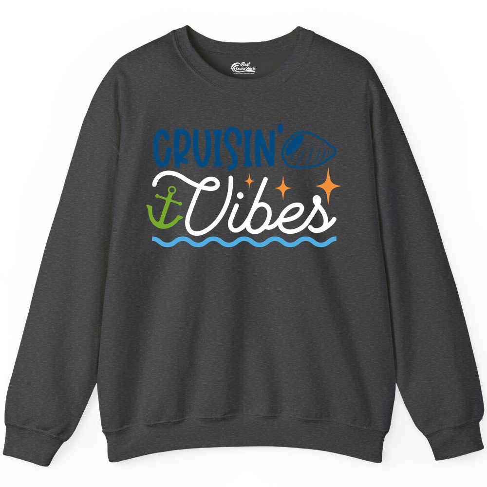 Cruisin Vibes Shirt - Nautical Cruise Apparel for Vacation Getaways (Sweatshirt) in Dark Heather - Cruisin Vibes Shirt - Playful Nautical Cruise Vacation Design