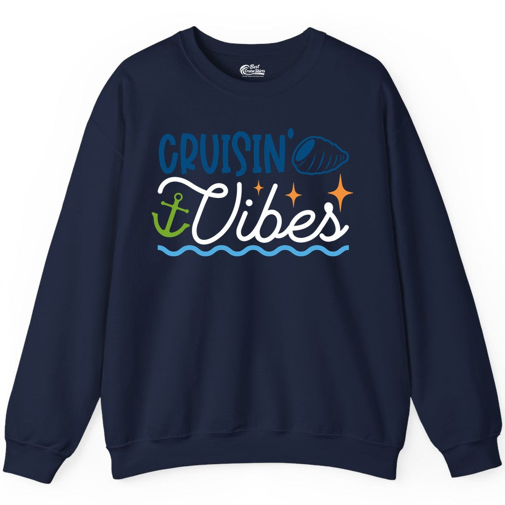 Cruisin Vibes Shirt - Nautical Cruise Apparel for Vacation Getaways (Sweatshirt) in Navy - Cruisin Vibes Shirt - Playful Nautical Cruise Vacation Design