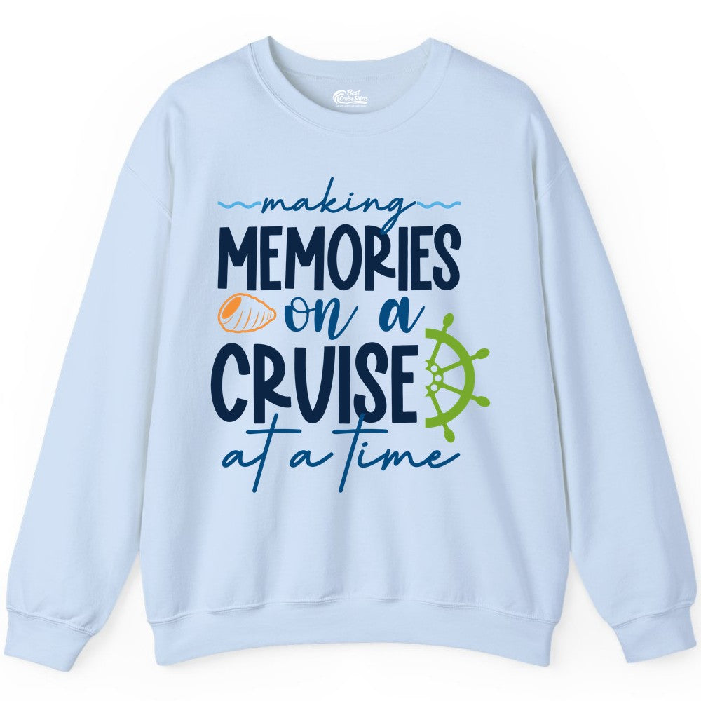 Making Memories Cruise Shirt - Nautical Cruise Vacation Apparel (Sweatshirt) in Light Blue - Making Memories on a Cruise Nautical Family Vacation Shirt