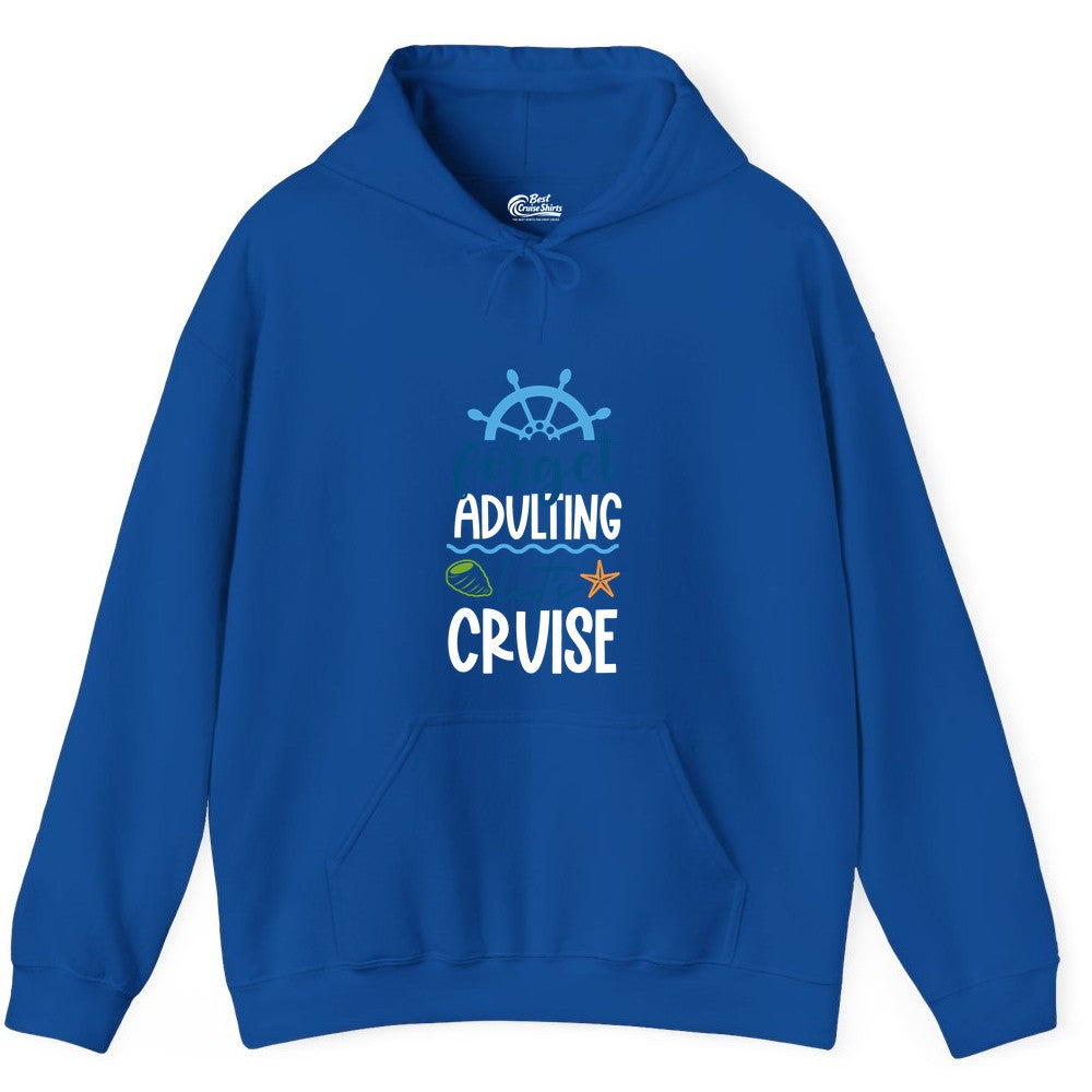 Forget Adulting Let's Cruise Shirt - Fun Nautical Vacation Apparel (Hoodie) in Royal - Forget Adulting Let's Cruise Shirt - Nautical Beach Vacation Tee