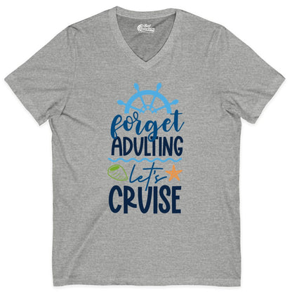 Forget Adulting Let's Cruise Shirt - Fun Nautical Vacation Apparel (V-Neck) in Athletic Heather - Forget Adulting Let's Cruise Shirt - Nautical Beach Vacation Tee