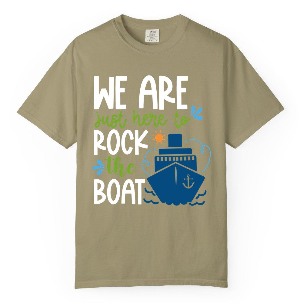 Funny Cruise Shirt - Rock the Boat Cruise Vacation Group Tee (Comfort Color) in Khaki - Funny Cruise Shirt - We Are Here To Rock The Boat Playful Ship Design