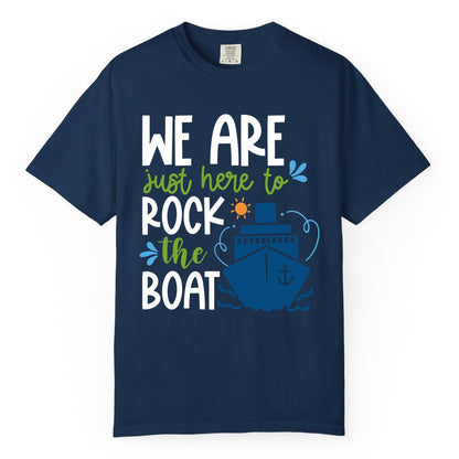 Funny Cruise Shirt - Rock the Boat Cruise Vacation Group Tee (Comfort Color) in Navy - Funny Cruise Shirt - We Are Here To Rock The Boat Playful Ship Design