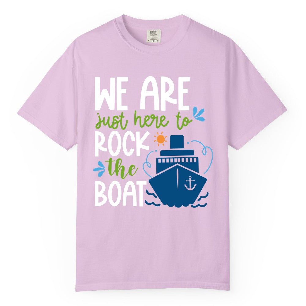 Funny Cruise Shirt - Rock the Boat Cruise Vacation Group Tee (Comfort Color) in Orchid - Funny Cruise Shirt - We Are Here To Rock The Boat Playful Ship Design