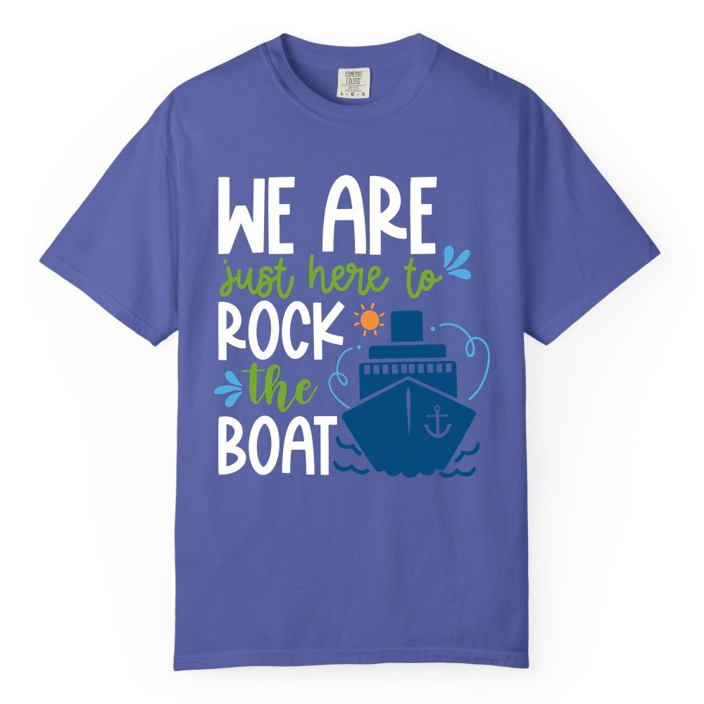 Funny Cruise Shirt - Rock the Boat Cruise Vacation Group Tee (Comfort Color) in Periwinkle - Funny Cruise Shirt - We Are Here To Rock The Boat Playful Ship Design