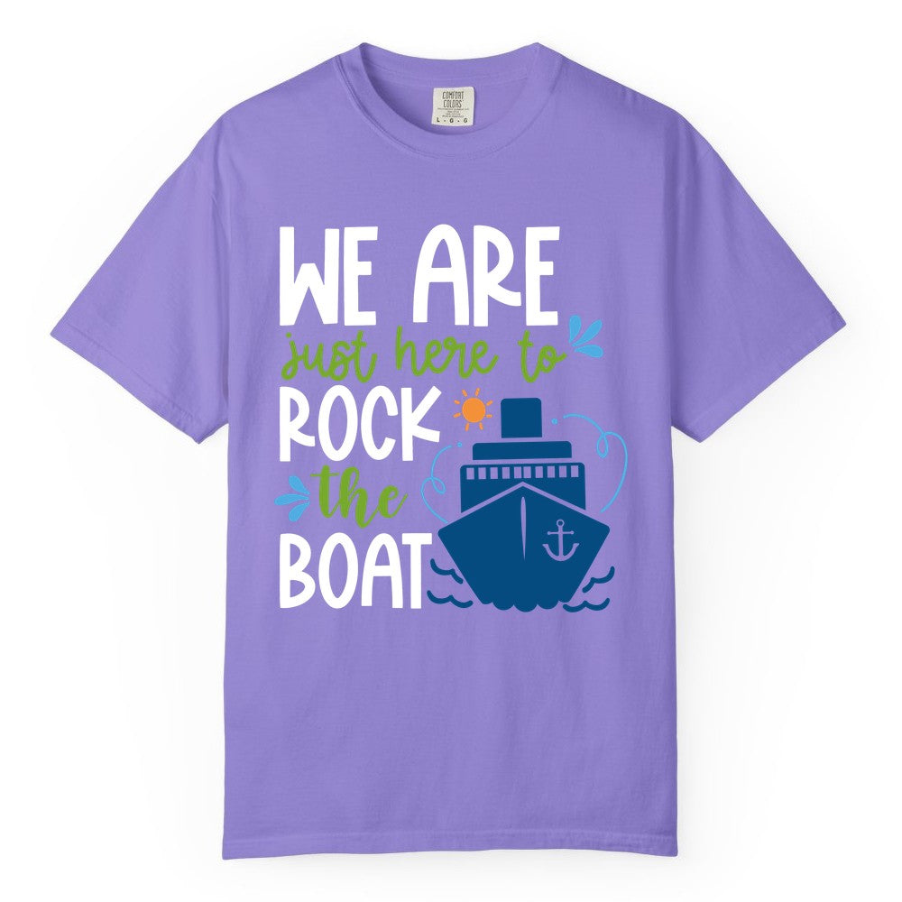 Funny Cruise Shirt - Rock the Boat Cruise Vacation Group Tee (Comfort Color) in Violet - Funny Cruise Shirt - We Are Here To Rock The Boat Playful Ship Design