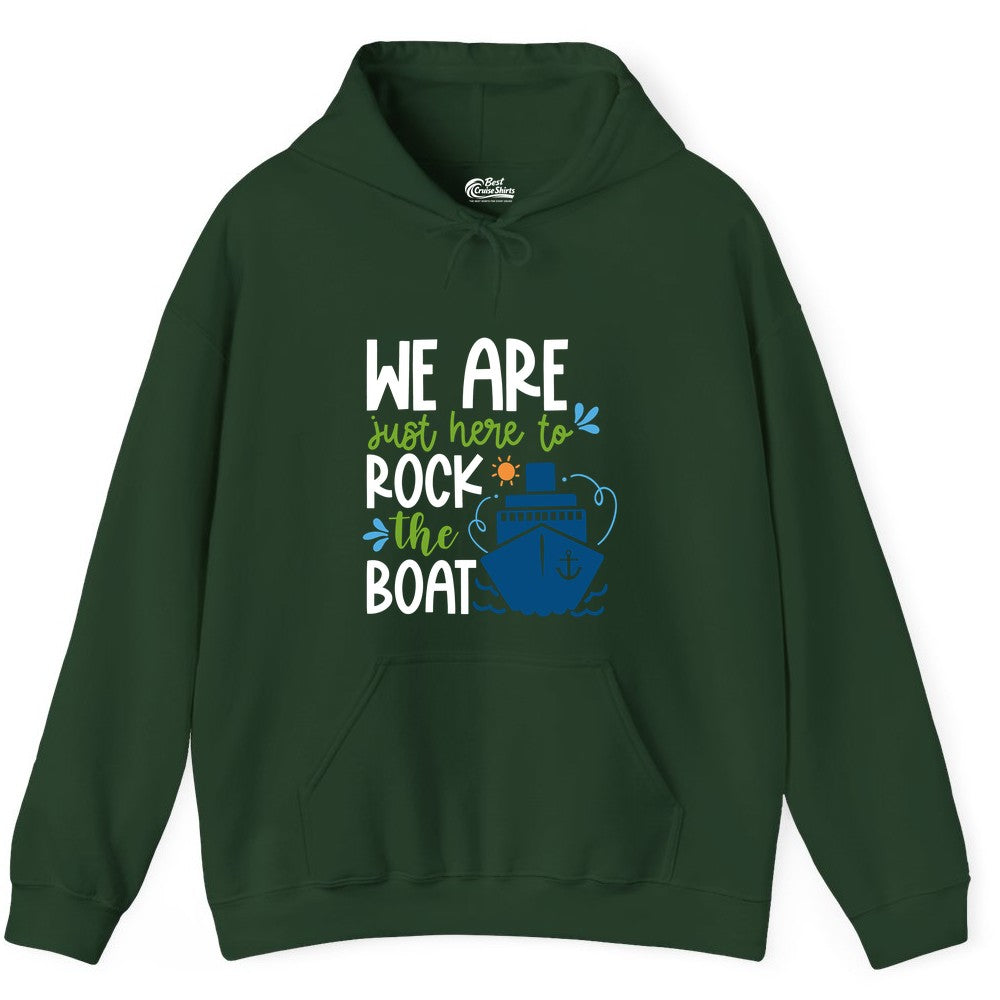 Funny Cruise Shirt - Rock the Boat Cruise Vacation Group Tee (Hoodie) in Forest Green - Funny Cruise Shirt - We Are Here To Rock The Boat Playful Ship Design