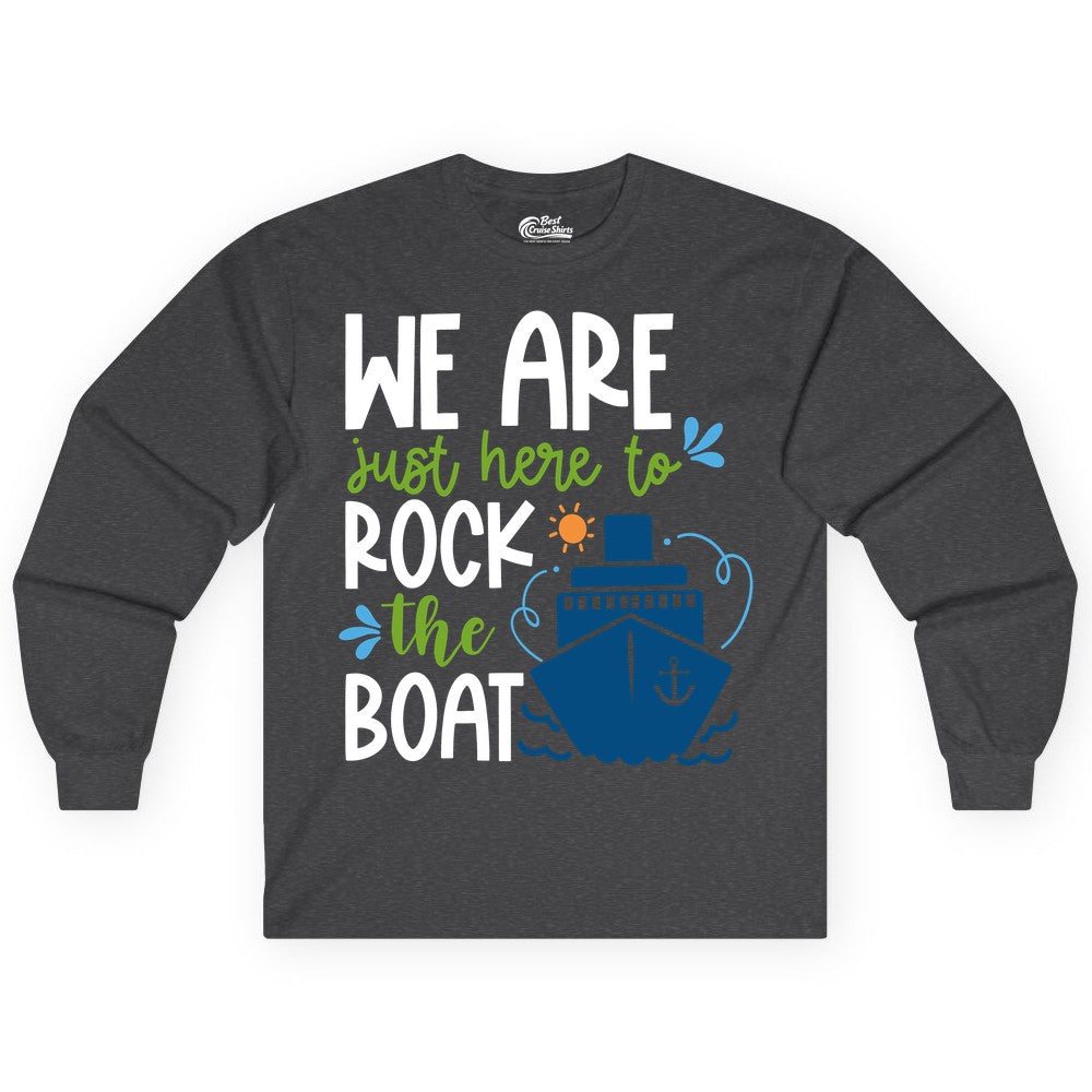 Funny Cruise Shirt - Rock the Boat Cruise Vacation Group Tee (Long Sleeve) in Dark Heather - Funny Cruise Shirt - We Are Here To Rock The Boat Playful Ship Design