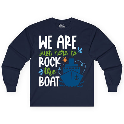 Funny Cruise Shirt - Rock the Boat Cruise Vacation Group Tee (Long Sleeve) in Navy - Funny Cruise Shirt - We Are Here To Rock The Boat Playful Ship Design
