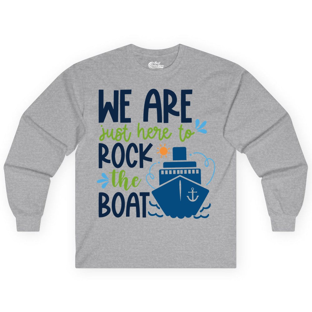 Funny Cruise Shirt - Rock the Boat Cruise Vacation Group Tee (Long Sleeve) in Sport Grey - Funny Cruise Shirt - We Are Here To Rock The Boat Playful Ship Design