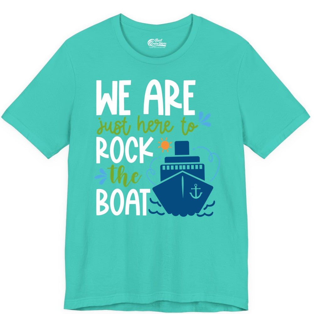 Funny Cruise Shirt - Rock the Boat Cruise Vacation Group Tee (Premium Tee) in Teal - Funny Cruise Shirt - We Are Here To Rock The Boat Playful Ship Design