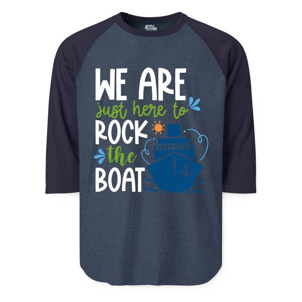 Funny Cruise Shirt - Rock the Boat Cruise Vacation Group Tee (Raglan) in Heather DenimNavy - Funny Cruise Shirt - We Are Here To Rock The Boat Playful Ship Design