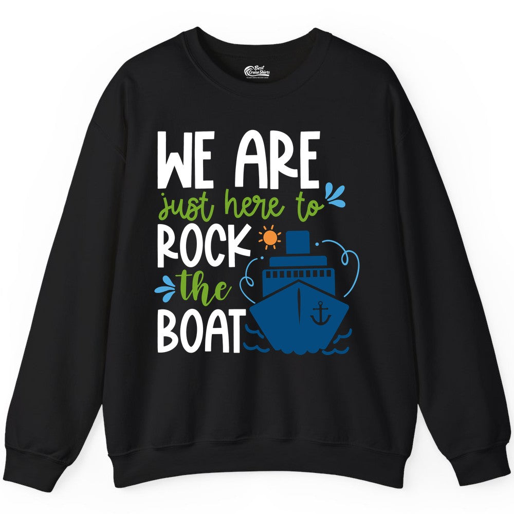 Funny Cruise Shirt - Rock the Boat Cruise Vacation Group Tee (Sweatshirt) in Black - Funny Cruise Shirt - We Are Here To Rock The Boat Playful Ship Design