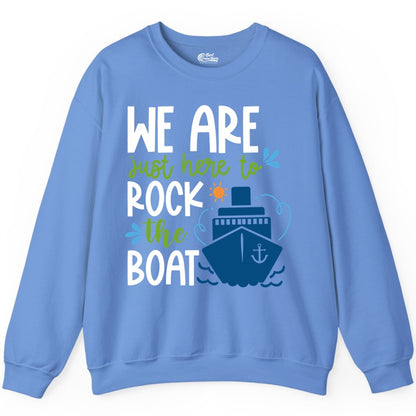 Funny Cruise Shirt - Rock the Boat Cruise Vacation Group Tee (Sweatshirt) in Carolina Blue - Funny Cruise Shirt - We Are Here To Rock The Boat Playful Ship Design