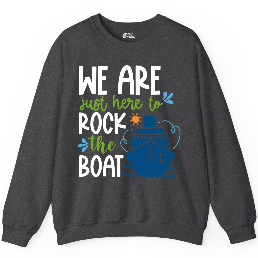 Funny Cruise Shirt - Rock the Boat Cruise Vacation Group Tee (Sweatshirt) in Dark Heather - Funny Cruise Shirt - We Are Here To Rock The Boat Playful Ship Design