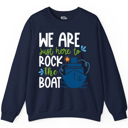 Funny Cruise Shirt - Rock the Boat Cruise Vacation Group Tee (Sweatshirt) in Navy - Funny Cruise Shirt - We Are Here To Rock The Boat Playful Ship Design