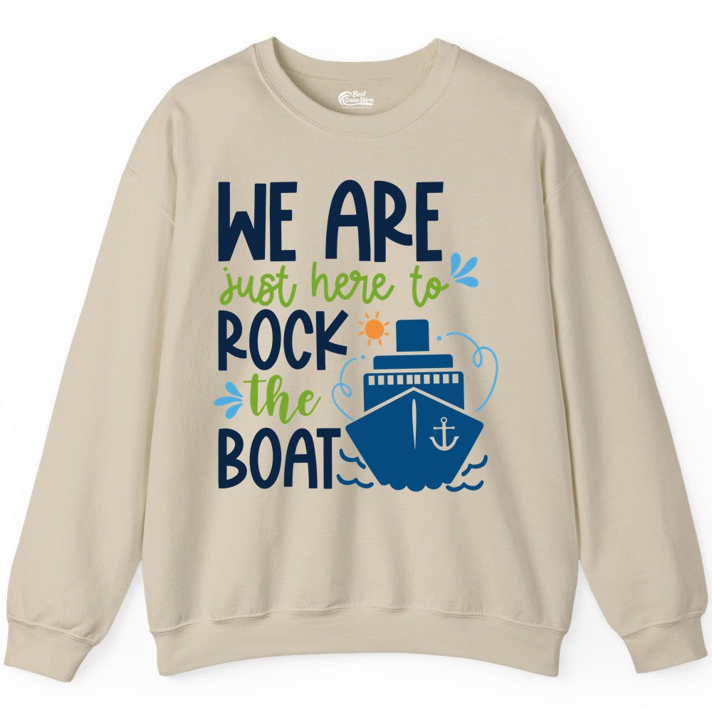 Funny Cruise Shirt - Rock the Boat Cruise Vacation Group Tee (Sweatshirt) in Sand - Funny Cruise Shirt - We Are Here To Rock The Boat Playful Ship Design