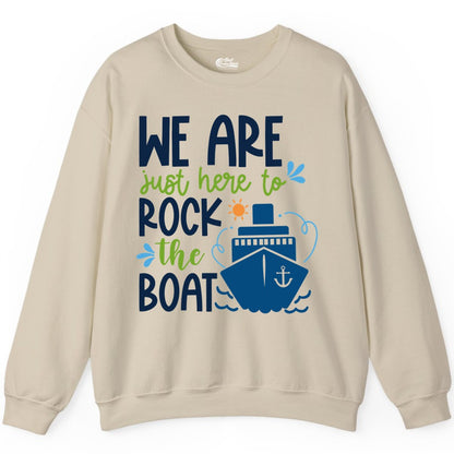 Funny Cruise Shirt - Rock the Boat Cruise Vacation Group Tee (Sweatshirt) in Sand - Funny Cruise Shirt - We Are Here To Rock The Boat Playful Ship Design