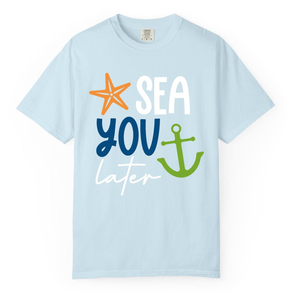 Sea You Later Shirt - Nautical Apparel for Cruise or Beach Trips (Comfort Color) in Chambray - Sea You Later Nautical Pun Shirt with Starfish and Anchor Graphic