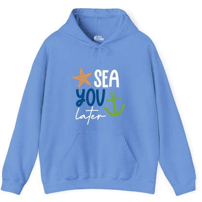 Sea You Later Shirt - Nautical Apparel for Cruise or Beach Trips (Hoodie) in Carolina Blue - Sea You Later Nautical Pun Shirt with Starfish and Anchor Graphic