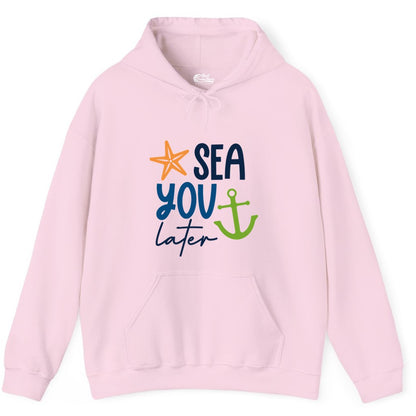 Sea You Later Shirt - Nautical Apparel for Cruise or Beach Trips (Hoodie) in Light Pink - Sea You Later Nautical Pun Shirt with Starfish and Anchor Graphic