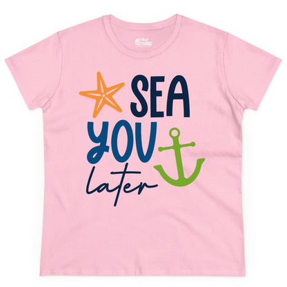 Sea You Later Shirt - Nautical Apparel for Cruise or Beach Trips (Ladies Tee) in Light Pink - Sea You Later Nautical Pun Shirt with Starfish and Anchor Graphic
