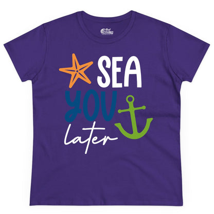 Sea You Later Shirt - Nautical Apparel for Cruise or Beach Trips (Ladies Tee) in Purple - Sea You Later Nautical Pun Shirt with Starfish and Anchor Graphic