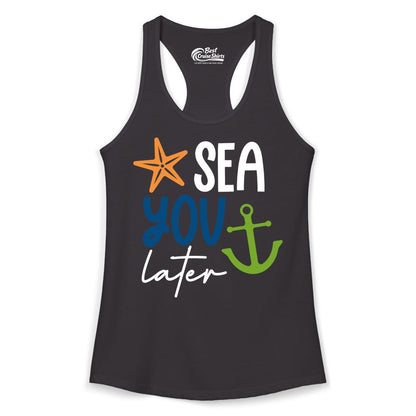 Sea You Later Shirt - Nautical Apparel for Cruise or Beach Trips (Ladies Tank) in Black - Sea You Later Nautical Pun Shirt with Starfish and Anchor Graphic