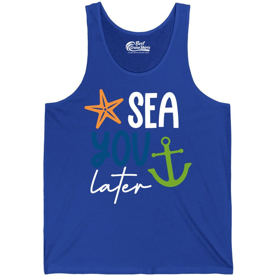 Sea You Later Shirt - Nautical Apparel for Cruise or Beach Trips (Tank Top) in True Royal - Sea You Later Nautical Pun Shirt with Starfish and Anchor Graphic