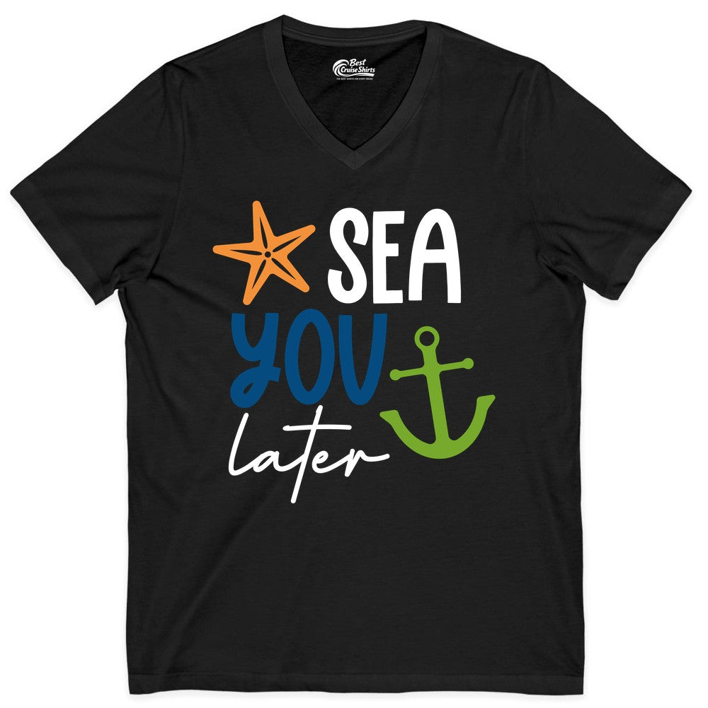 Sea You Later Shirt - Nautical Apparel for Cruise or Beach Trips (V-Neck) in Black - Sea You Later Nautical Pun Shirt with Starfish and Anchor Graphic