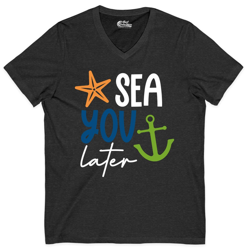 Sea You Later Shirt - Nautical Apparel for Cruise or Beach Trips (V-Neck) in Dark Grey Heather - Sea You Later Nautical Pun Shirt with Starfish and Anchor Graphic