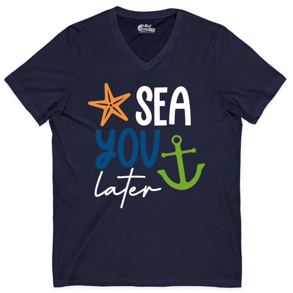 Sea You Later Shirt - Nautical Apparel for Cruise or Beach Trips (V-Neck) in Navy - Sea You Later Nautical Pun Shirt with Starfish and Anchor Graphic
