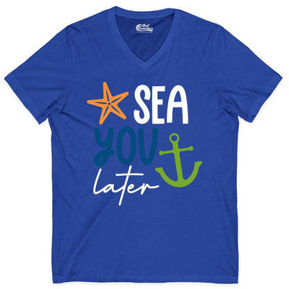 Sea You Later Shirt - Nautical Apparel for Cruise or Beach Trips (V-Neck) in True Royal - Sea You Later Nautical Pun Shirt with Starfish and Anchor Graphic