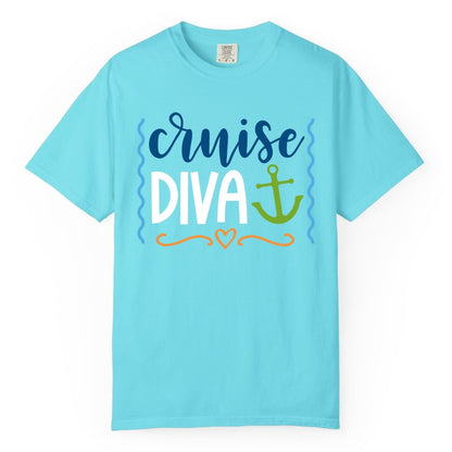 Cruise Diva Shirt - Nautical Vacation Apparel for Women Cruisers (Comfort Color) in Lagoon Blue - Cruise Diva Nautical Anchor Shirt - Playful Fun Girls Trip Top