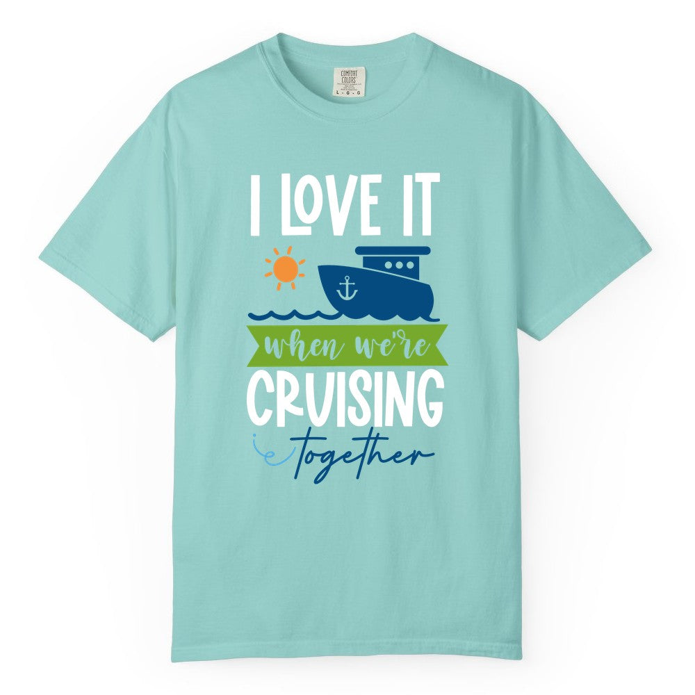 Cruising Together Shirt - Fun Couples Cruise Vacation Apparel Ideas (Comfort Color) in Chalky Mint - Cruising Together Shirt - Fun Couples Cruise Sun and Ship Matching Tee