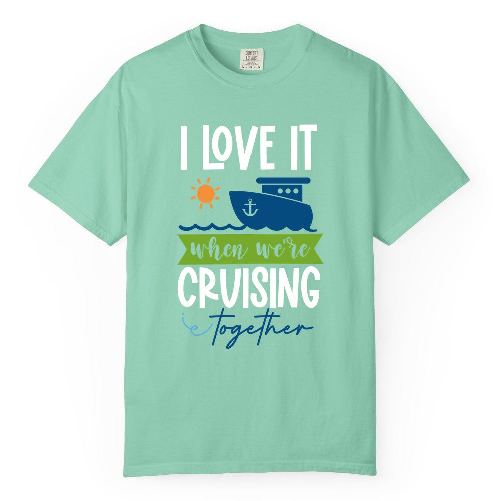 Cruising Together Shirt - Fun Couples Cruise Vacation Apparel Ideas (Comfort Color) in Island Reef - Cruising Together Shirt - Fun Couples Cruise Sun and Ship Matching Tee