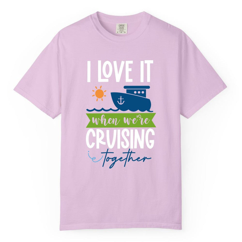 Cruising Together Shirt - Fun Couples Cruise Vacation Apparel Ideas (Comfort Color) in Orchid - Cruising Together Shirt - Fun Couples Cruise Sun and Ship Matching Tee