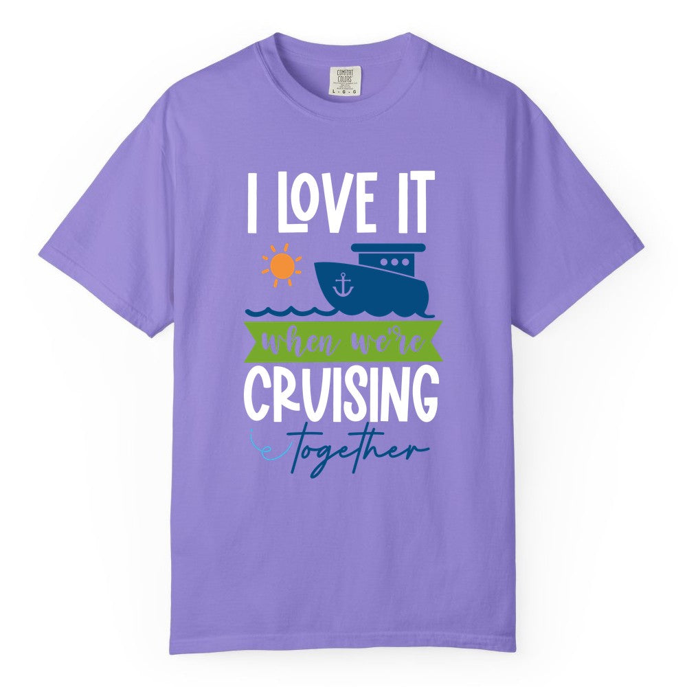 Cruising Together Shirt - Fun Couples Cruise Vacation Apparel Ideas (Comfort Color) in Violet - Cruising Together Shirt - Fun Couples Cruise Sun and Ship Matching Tee
