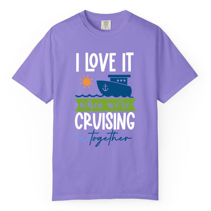 Cruising Together Shirt - Fun Couples Cruise Vacation Apparel Ideas (Comfort Color) in Violet - Cruising Together Shirt - Fun Couples Cruise Sun and Ship Matching Tee