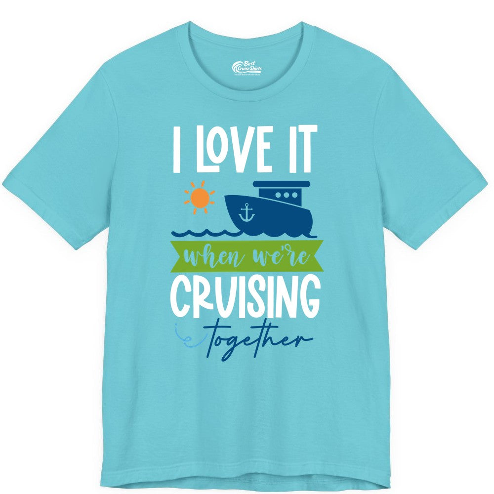Cruising Together Shirt - Fun Couples Cruise Vacation Apparel Ideas (Premium Tee) in Turquoise - Cruising Together Shirt - Fun Couples Cruise Sun and Ship Matching Tee