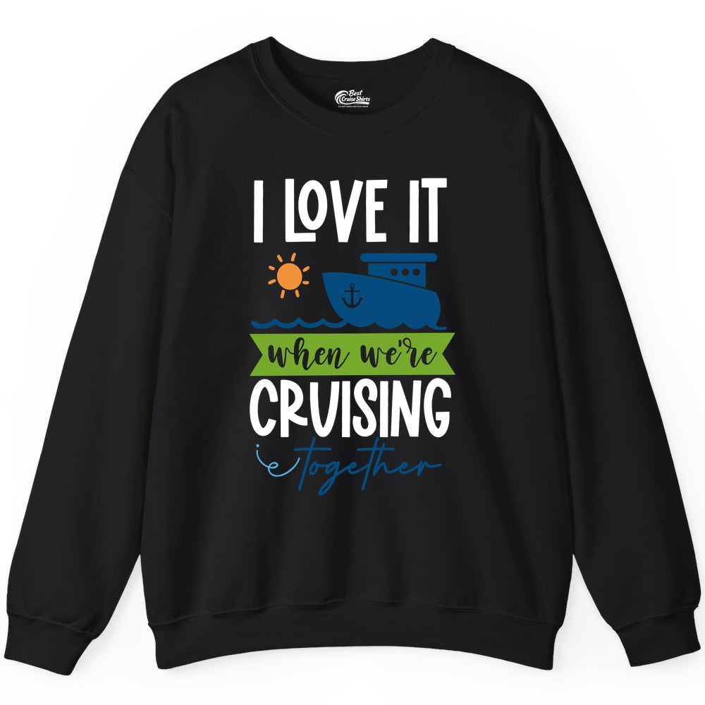 Cruising Together Shirt - Fun Couples Cruise Vacation Apparel Ideas (Sweatshirt) in Black - Cruising Together Shirt - Fun Couples Cruise Sun and Ship Matching Tee