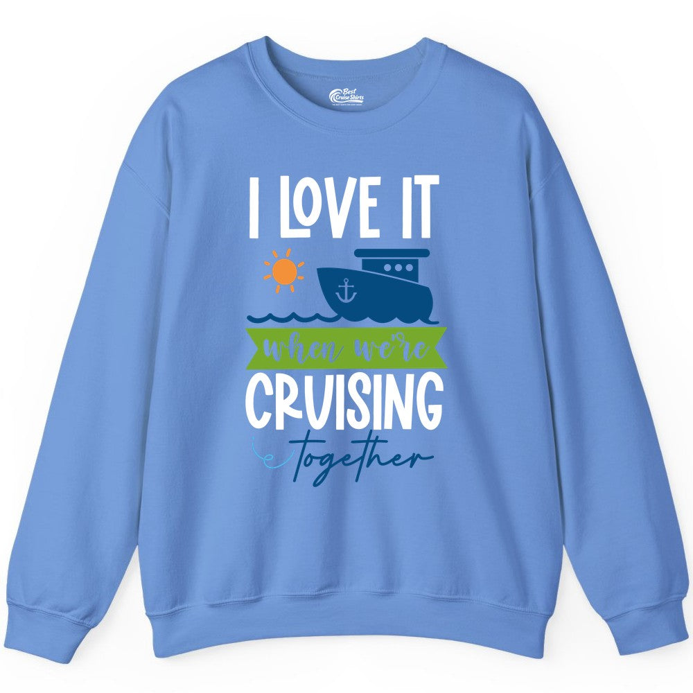 Cruising Together Shirt - Fun Couples Cruise Vacation Apparel Ideas (Sweatshirt) in Carolina Blue - Cruising Together Shirt - Fun Couples Cruise Sun and Ship Matching Tee