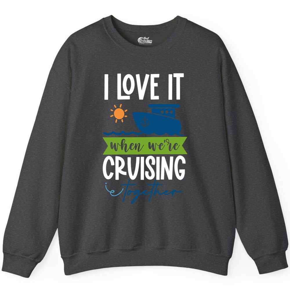Cruising Together Shirt - Fun Couples Cruise Vacation Apparel Ideas (Sweatshirt) in Dark Heather - Cruising Together Shirt - Fun Couples Cruise Sun and Ship Matching Tee