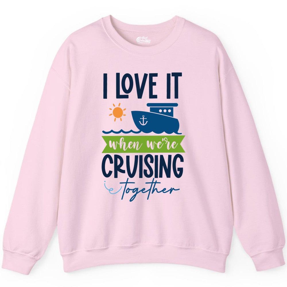 Cruising Together Shirt - Fun Couples Cruise Vacation Apparel Ideas (Sweatshirt) in Light Pink - Cruising Together Shirt - Fun Couples Cruise Sun and Ship Matching Tee