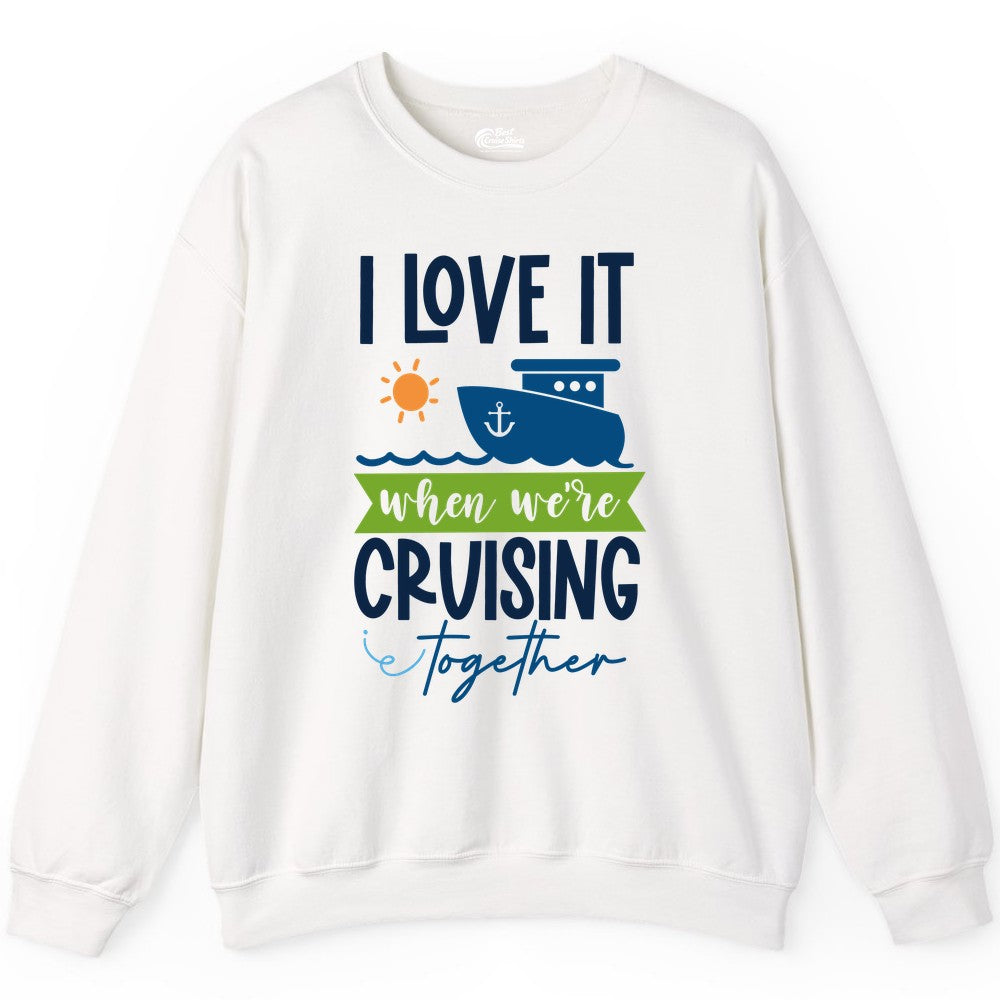 Cruising Together Shirt - Fun Couples Cruise Vacation Apparel Ideas (Sweatshirt) in White - Cruising Together Shirt - Fun Couples Cruise Sun and Ship Matching Tee